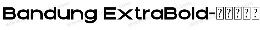 Bandung ExtraBold字体转换